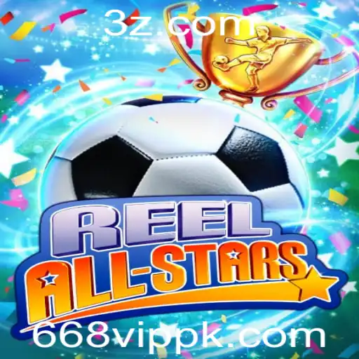 ReelAllStars: Descubra o Jogo Inovador de Cassino com 668vip