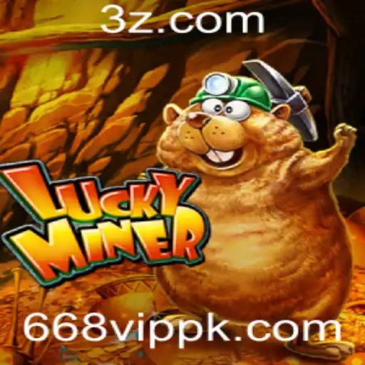 Descubra o Mundo de Aventura de LuckyMiner com 668vip
